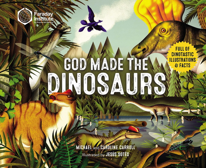 God Made the Dinosaurs - MICHAEL CARROLL - CAROLINE CARROLL