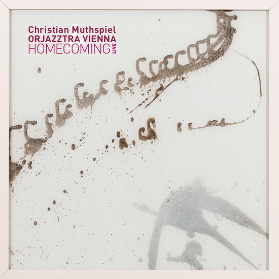 Homecoming - CHRISTIAN & ORJAZZTRA VIENNA MUTHSPIEL