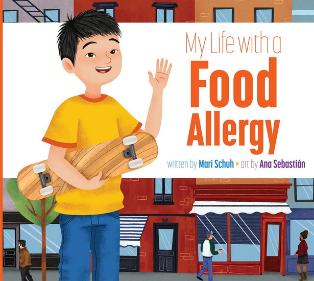 My Life with a Food Allergy - MARI SCHUH - ANA SEBASTIAN