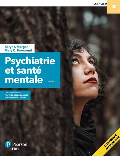 Psychiatrie et santé mentale : manuel + version numérique 60 mois 3e éd. - KARYN I MORGAN - MARY C TOWNSEND
