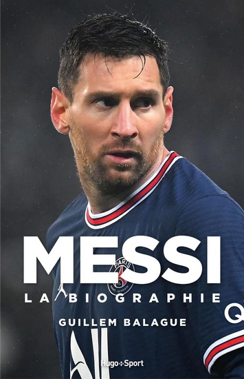 Messi : la biographie - GUILLEM BALAGUÉ