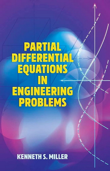 Partial Differential Equations in Engineering Problems - KENNETH S MILLER