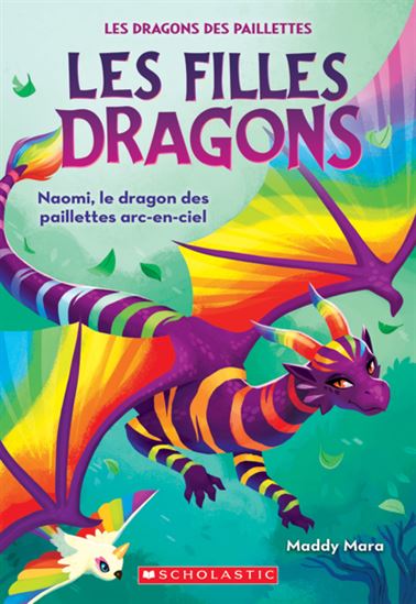 Naomi, le dragon des paillettes arc-en-ciel #03 - MADDY MARA