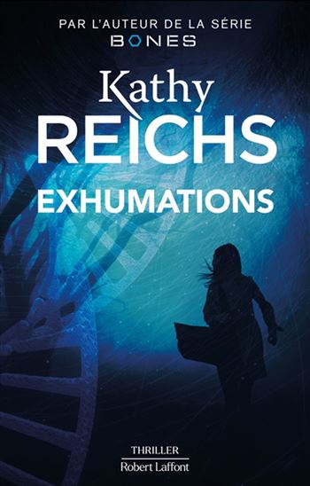Exhumations - KATHY REICHS