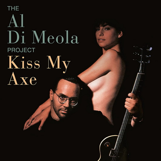 Kiss My Axe - AL DIMEOLA