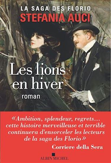 La Saga des Florio T.03 Les lions en hiver - STEFANIA AUCI