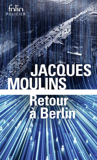 Retour à Berlin - JACQUES MOULINS
