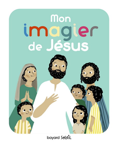 Mon imagier de Jésus - ANNE-SOPHIE DU BOUËTIEZ - MARIE PARUIT