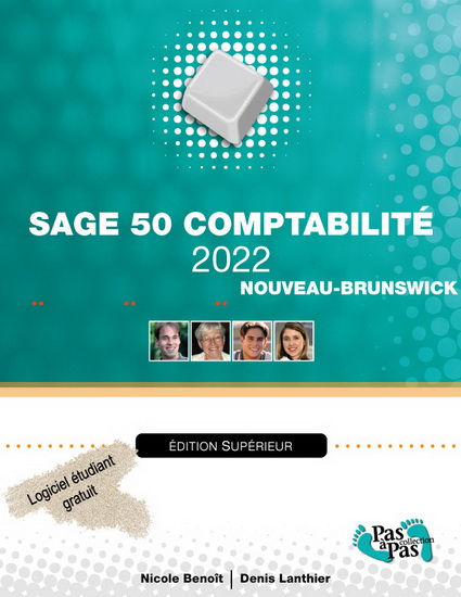 Sage 50 Comptabilité 2022, Supérieur, configuré pour le Nouveau-Brunswick - NICOLE BENOÎT - DENIS LANTHIER