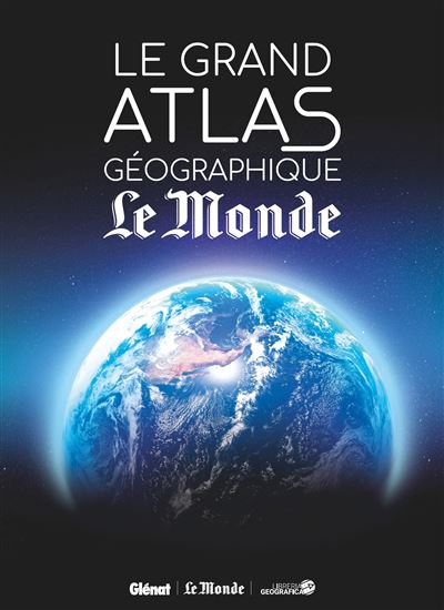 Le Grand atlas géographique du monde 5e éd. - COLLECTIF