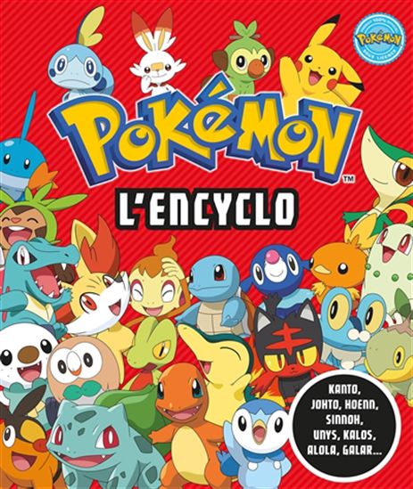 COLLECTIF - Pokémon, l'encyclo : Kanto, Johto, Hoenn, Sinnoh