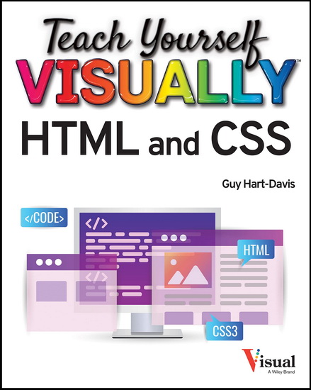 Teach Yourself VISUALLY HTML and CSS - HART–DAVIS