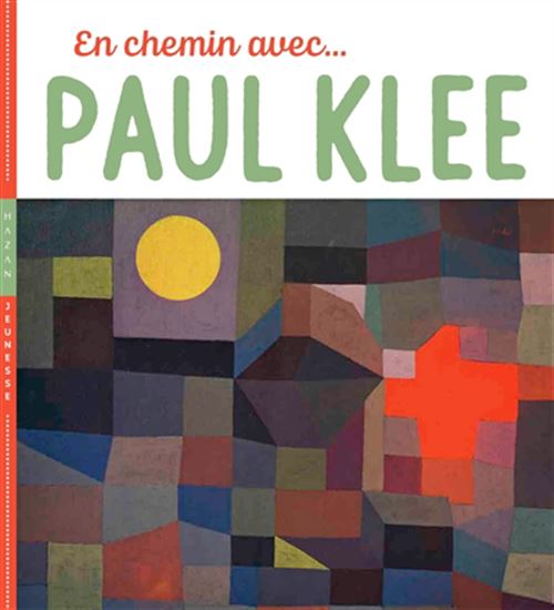 En chemin avec... Paul Klee - DIDIER BARAUD - CHRISTIAN DEMILLY