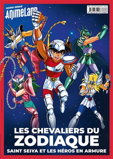 Anime land, hors-série : les chevaliers du zodiaque : Saint Seiya et les héros en armure - COLLECTIF