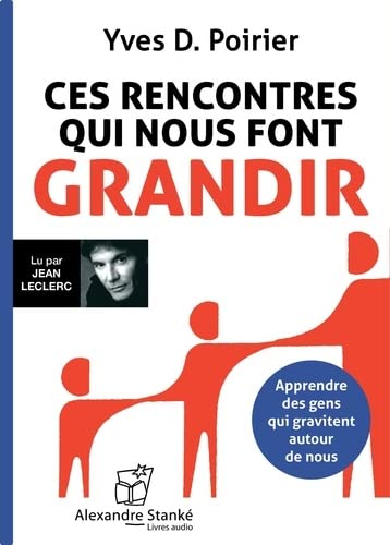 Ces rencontres qui nous font grandir (CD) - YVES D POIRIER