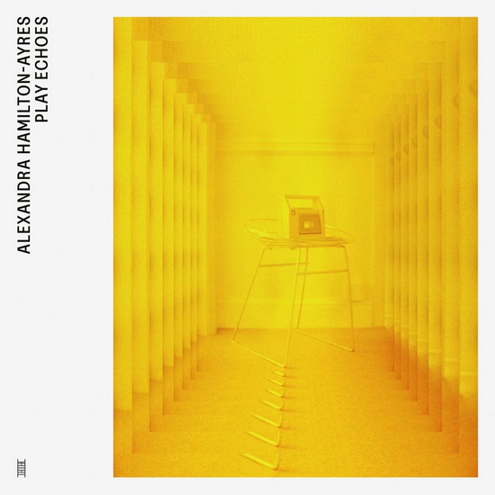 Play Echoes - ALEXANDRA HAMILTON-AYRES