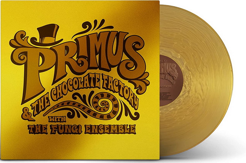 Primus & The Chocolate Factory With The Fungi Ensemble (Vinyle - Or) - PRIMUS