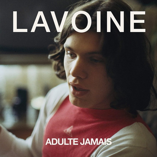 Adulte Jamais (Réedition) - MARC LAVOINE