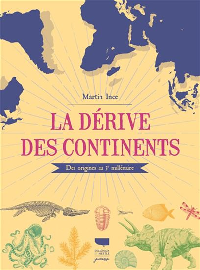 La Dérive des continents - MARTIN INCE - DAVID WEST