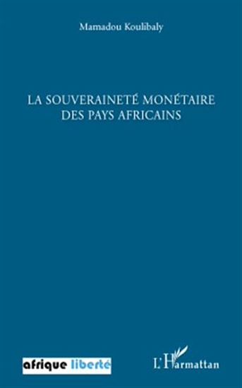 La souveraineté monétaire des pays africains - MAMADOU KOULIBALY