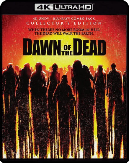 Dawn of the Dead (2004)(Collector’s Edition)(4K + Blu-ray) - ZACK SNIDER
