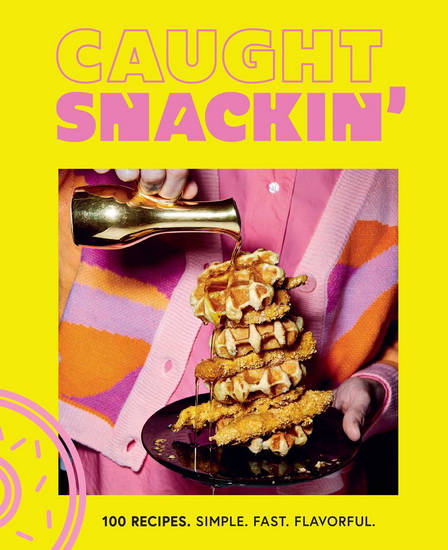 Caught Snackin&#39; - CAUGHT SNACKIN'