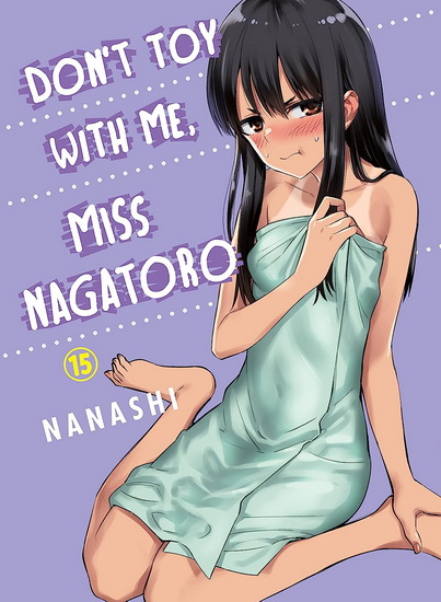 Don't Toy With Me, Miss Nagatoro 15 - NANASHI