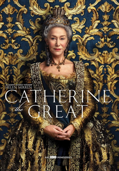 Catherine the Great: An HBO Limited Series - CATHERINE THE GREAT