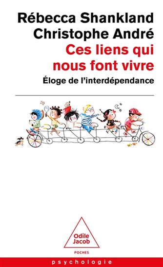 Ces liens qui nous font vivre : éloge de l'interdépendance - RÉBECCA SHANKLAND - CHRISTOPHE ANDRÉ