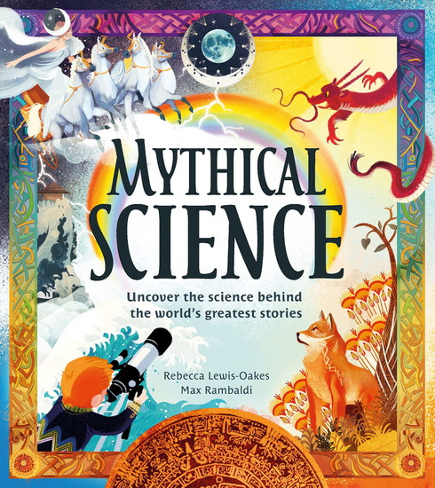 Mythical Science - REBECCA LEWIS-OAKES