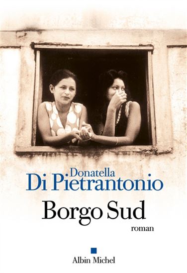 Borgo Sud - DONATELLA DI PIETRANTONIO