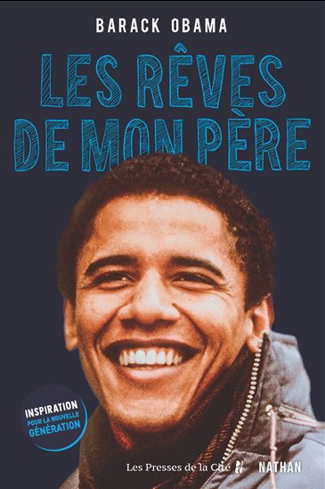 Les Rêves de mon père : inspiration pour la nouvelle génération - BARACK OBAMA