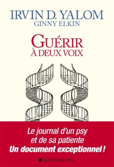 Guérir à deux voies : le journal d&#39;une psy et de sa patiente - GINNY ELKIN - IRVIN D YALOM