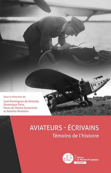 Aviateurs-écrivains : témoins de l&#39;histoire - COLLECTIF