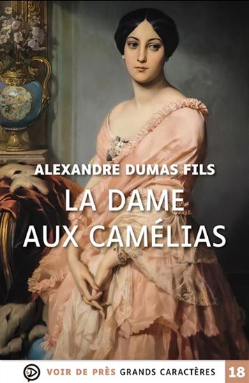 La Dame aux camélias - ALEXANDRE DUMAS