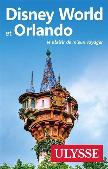 Disney World et Orlando N. éd. - CLAUDE MORNEAU