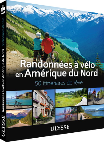 Randonnées à vélo Amérique du Nord : 50 itinéraires de rêve - COLLECTIF