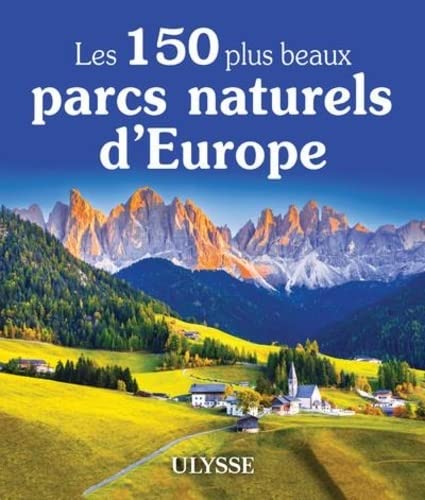 Les 150 plus beaux parcs naturels d'Europe - COLLECTIF