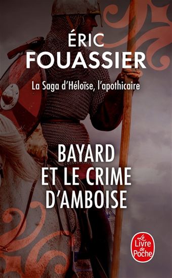 Bayard et le crime d'Amboise #01 - ERIC FOUASSIER