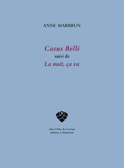 Casus Belli, suivi de La nuit, ça va - ANNE MARBRUN