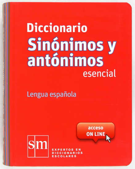 Diccionario Sinonimos y antonimos essencial: lengua espanola - COLLECTIF