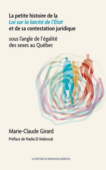 La Petite histoire de la Loi sur la laïcité de l’État et de sa contestation juridique : Sous l’angle de l’égalité des sexes au Québec - MARIE-CLAUDE GIRARD