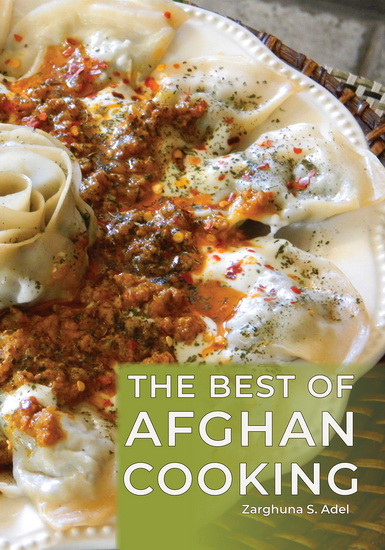 The Best of Afghan Cooking - ZARGHUNA S ADEL