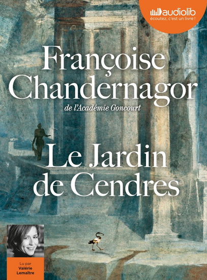 La Reine oubliée #04 Le jardin de cendres (CD MP3) - FRANÇOISE CHANDERNAGOR