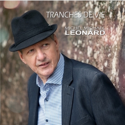 Tranches de Vie - MICHEL-MICHAEL LÉONARD