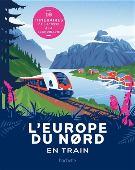 L'Europe du Nord en train - COLLECTIF