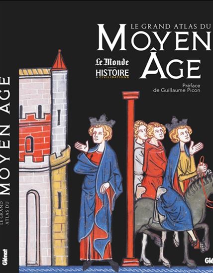 Le Grand atlas du Moyen Age - COLLECTIF