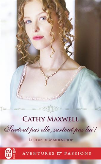 Le Club de Maidenshop T.03 Surtout pas elle, surtout pas lui ! - CATHY MAXWELL
