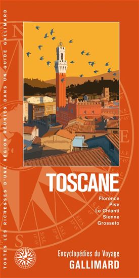 Toscane : Florence, Pise, le Chianti, Sienne, Grosseto N. éd. - COLLECTIF