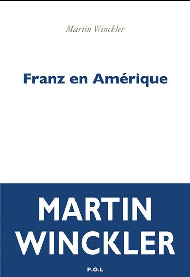 Franz en Amérique - MARTIN WINCKLER